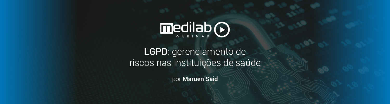  LGPD: gerenciamento de riscos nas instituições de saúde